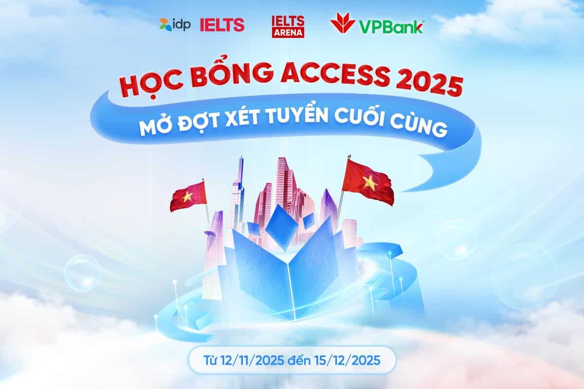 Học bổng ACCESS mở đợt xét tuyển cuối năm 2025
